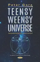 Teensy Weensy Universe - Kvantový mechanický model vesmíru, ako ho poznáme - Teensy Weensy Universe - Quantum Mechanical Model of the Universe as We Know It