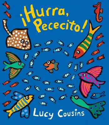 Hurá, Pececito! - hurra, Pececito!