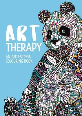 Arteterapia: Antistresové maľovanky pre dospelých - Art Therapy: An Anti-Stress Colouring Book