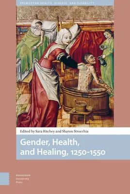 Rod, zdravie a liečenie, 1250-1550 - Gender, Health, and Healing, 1250-1550