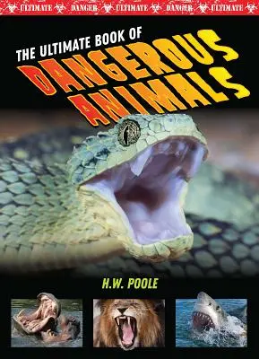 Konečná kniha o nebezpečných zvieratách - The Ultimate Book of Dangerous Animals