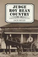 Sudca Roy Bean Country - Judge Roy Bean Country