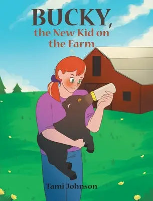 Bucky, nové dieťa na farme - Bucky, the New Kid on the Farm