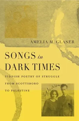 Piesne v temných časoch: Poézia boja v jidiš od Scottsboro po Palestínu - Songs in Dark Times: Yiddish Poetry of Struggle from Scottsboro to Palestine