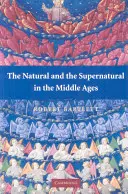 Prirodzené a nadprirodzené v stredoveku - The Natural and the Supernatural in the Middle Ages