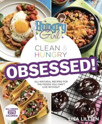Hladné dievča Clean & Hungry Obsessed! - Hungry Girl Clean & Hungry Obsessed!