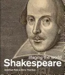 Shakespeare: inscenovanie sveta - Shakespeare: staging the world