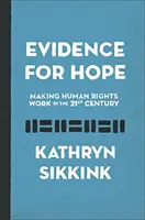 Dôkazy nádeje: Uplatňovanie ľudských práv v 21. storočí - Evidence for Hope: Making Human Rights Work in the 21st Century