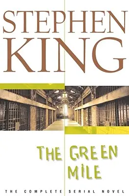 Zelená míľa: Mlynská míľa: kompletný seriálový román - The Green Mile: The Complete Serial Novel