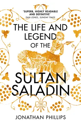 Život a legenda o sultánovi Saladinovi - Life and Legend of the Sultan Saladin