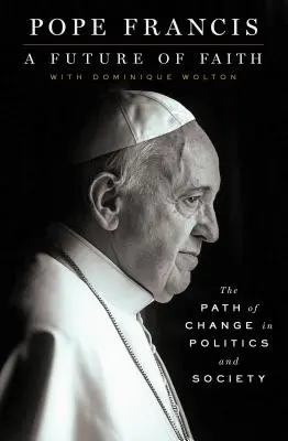 Budúcnosť viery - cesta zmeny v politike a spoločnosti - Future of Faith - The Path of Change in Politics and Society