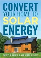 Premena vášho domu na solárnu energiu - Convert Your Home to Solar Energy