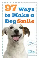 97 spôsobov, ako vyčariť psí úsmev - 97 Ways to Make a Dog Smile