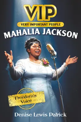 Vip: Mahalia Jackson: Jackson Jacksonová: Hlas slobody - Vip: Mahalia Jackson: Freedom's Voice