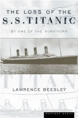 Strata lode S.S. Titanic: jej príbeh a ponaučenie - The Loss of the S.S. Titanic: Its Story and Its Lessons
