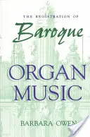 Registrácia barokovej organovej hudby - The Registration of Baroque Organ Music