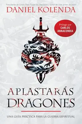 Aplastars Dragones / Zabíjanie drakov: Una Gua Prctica Para La Guerra Espiritual / Dračie draky / Una Gua Prctica Para La Guerra Espiritual - Aplastars Dragones / Slaying Dragons: Una Gua Prctica Para La Guerra Espiritual