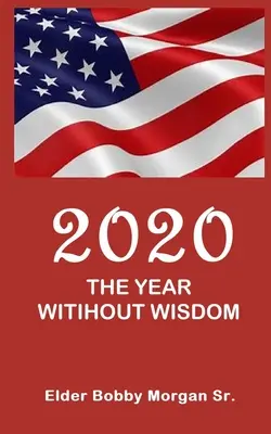 2020 Rok bez múdrosti - 2020 the Year Without Wisdom