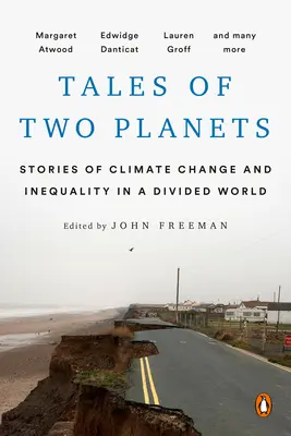 Príbehy dvoch planét: Príbehy o zmene klímy a nerovnosti v rozdelenom svete - Tales of Two Planets: Stories of Climate Change and Inequality in a Divided World