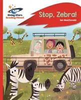 Reading Planet - Zastav sa, Zebra! - Červená A: Rocket Phonics - Reading Planet - Stop, Zebra! - Red A: Rocket Phonics
