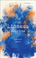 Prebúdza sa levíča: Básne - The Lioness Awakens: Poems