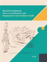 Rozvoj vidieka, odstraňovanie chudoby a tvorba pracovných miest v Indii - Rural Development, Poverty Eradication and Employment Generation in India