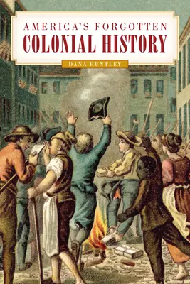 Zabudnuté koloniálne dejiny Ameriky - America's Forgotten Colonial History