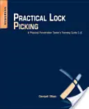 Praktické vylamovanie zámkov: Príručka na školenie fyzických penetračných testerov - Practical Lock Picking: A Physical Penetration Tester's Training Guide