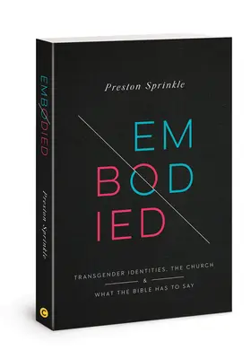 Vtelený: Vydanie knihy: Transrodové identity, Cirkev a čo hovorí Biblia - Embodied: Transgender Identities, the Church, and What the Bible Has to Say