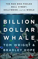 Miliardová veľryba - Muž, ktorý oklamal Wall Street, Hollywood a celý svet - Billion Dollar Whale - The Man Who Fooled Wall Street, Hollywood, and the World