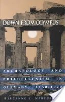 Zostup z Olympu: Archeológia a filhelenizmus v Nemecku v rokoch 1750 - 1970 - Down from Olympus: Archaeology and Philhellenism in Germany, 1750-1970
