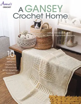 Ganseyho háčkovaný domov - A Gansey Crochet Home