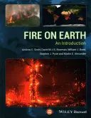 Oheň na Zemi: Úvod do problematiky ohňa - Fire on Earth: An Introduction