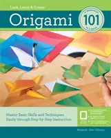 Origami 101: Jednoduché zvládnutie základných zručností a techník prostredníctvom inštrukcií krok za krokom - Origami 101: Master Basic Skills and Techniques Easily Through Step-By-Step Instruction