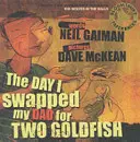 Deň, keď som vymenil otca za dve zlaté rybky - Day I Swapped my Dad for Two Goldfish