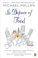 Na obranu jedla - Mýtus o výžive a potešenie z jedla - In Defence of Food - The Myth of Nutrition and the Pleasures of Eating