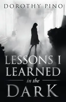 Lekcie, ktoré som sa naučil v tme - Lessons I Learned in the Dark