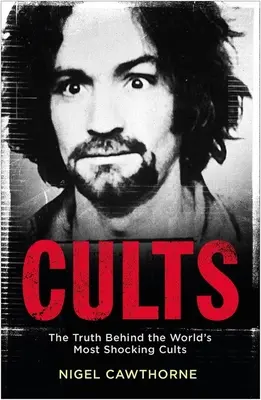 Kulty: Pravda o najšokujúcejších kultoch na svete - Cults: The Truth Behind the World's Most Shocking Cults