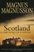 Škótsko - príbeh národa - Scotland - The Story of a Nation