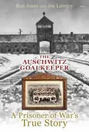 Osvienčimský brankár - skutočný príbeh vojnového zajatca - Auschwitz Goalkeeper, The - A Prisoner of War's True Story