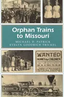 Vlaky pre siroty do Missouri, 1 - Orphan Trains to Missouri, 1