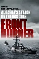 Front Burner: Útok Al-Kájdy na americkú vojenskú loď Cole - Front Burner: Al Qaeda's Attack on the USS Cole