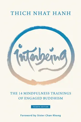 Interbeing, 4. vydanie: 4. vydanie: 14 tréningov všímavosti angažovaného budhizmu - Interbeing, 4th Edition: The 14 Mindfulness Trainings of Engaged Buddhism
