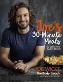 Joeove 30-minútové jedlá: 30 minútové recepty: 100 rýchlych a zdravých receptov - Joe's 30-Minute Meals: 100 Quick and Healthy Recipes