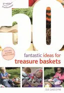 50 fantastických nápadov na koše s pokladmi - 50 Fantastic Ideas for Treasure Baskets
