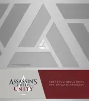 Assassin's Creed Unity: Abstergo Entertainment: Príručka pre zamestnancov - Assassin's Creed Unity: Abstergo Entertainment: Employee Handbook