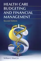 Rozpočtovanie a finančný manažment v zdravotníctve - Health Care Budgeting and Financial Management