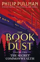 Tajné spoločenstvo: Kniha prachu, druhý diel - zo sveta románu Philipa Pullmana Jeho temné materiály - teraz hlavný seriál BBC - Secret Commonwealth: The Book of Dust Volume Two - From the world of Philip Pullman's His Dark Materials - now a major BBC series
