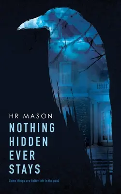 Nič skryté nikdy nezostane - Nothing Hidden Ever Stays