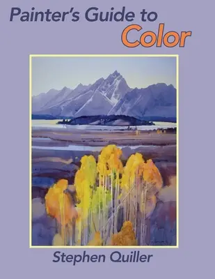 Maliarova príručka o farbách (najnovšie vydanie) - Painter's Guide to Color (Latest Edition)